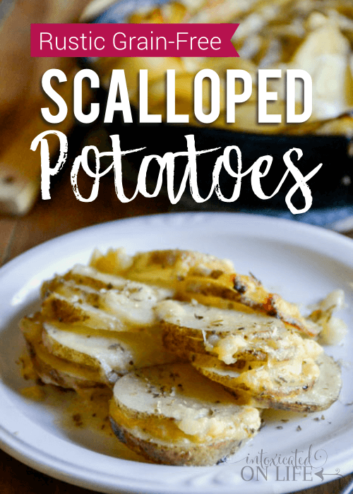 Rustic Grain Free Scalloped Potatoes