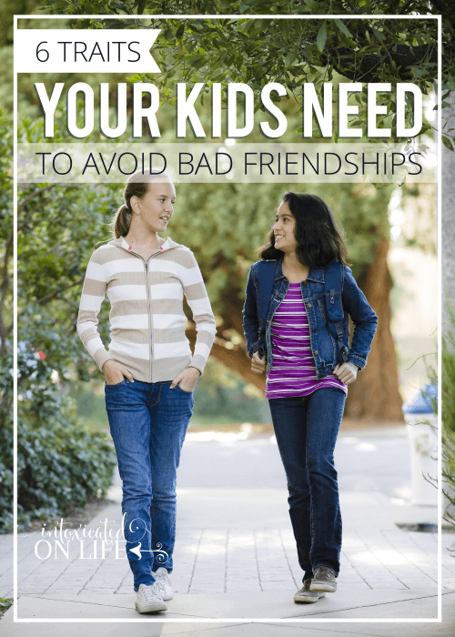 6 Traits Your Kids Need To Avoid Bad Friendships