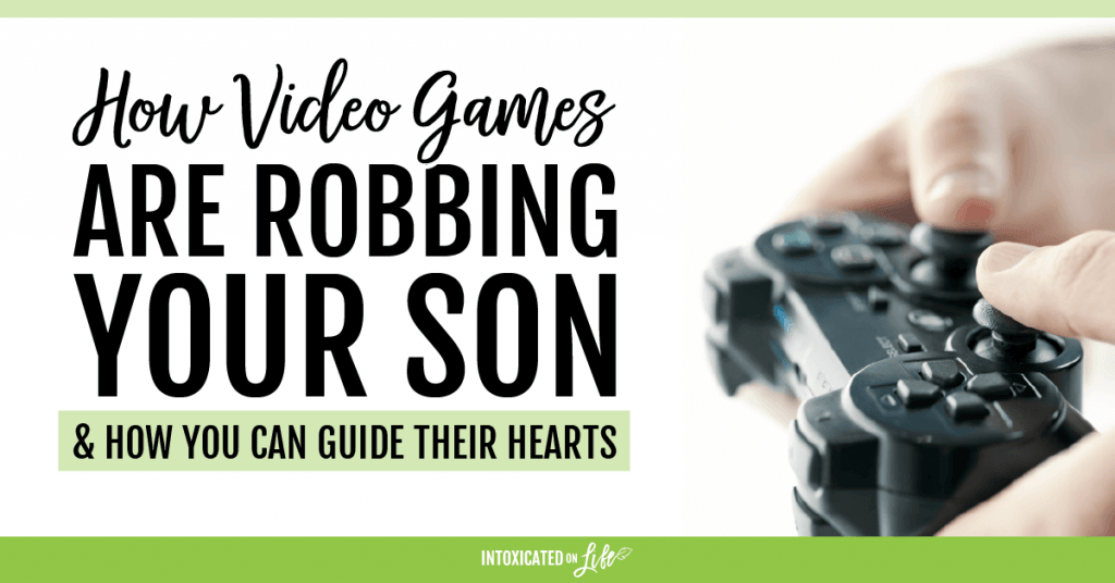 How Video Games Are Robbing Your Son And How To Guide Their Hearts FB