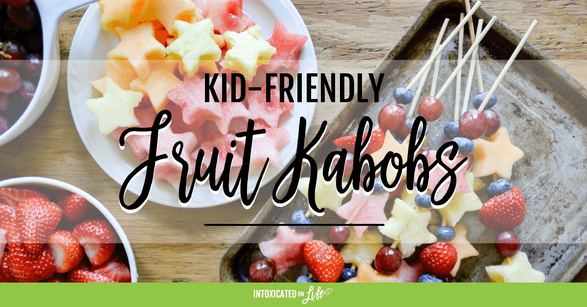 Kid Friendly Fruit Kabobs