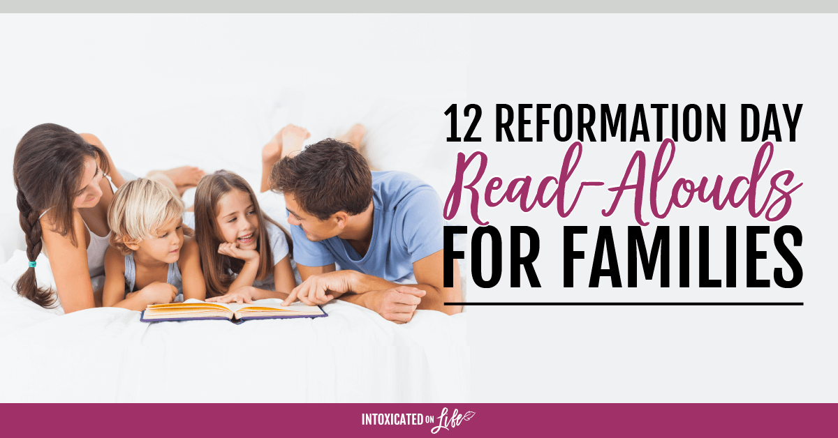 12 Reformation Day Read Alouds For Families