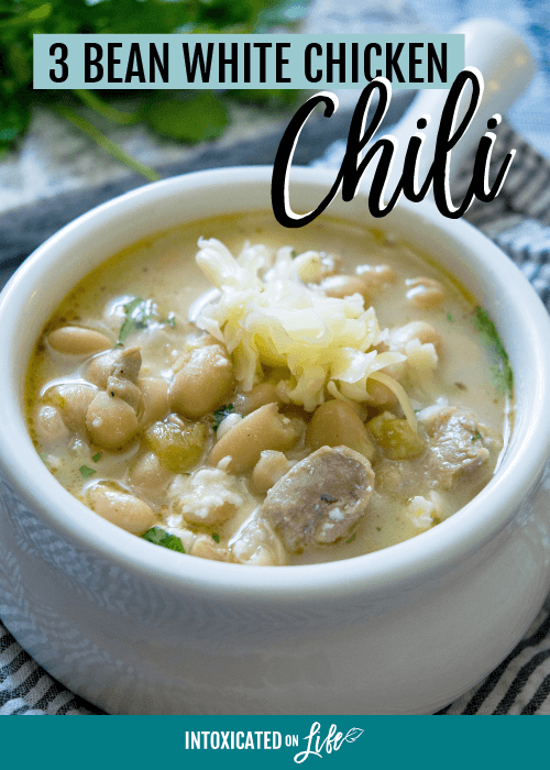 3 Bean White Chicken Chili Recipe Intoxicated On Life
