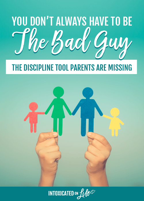 You Dont Always Have To Be The Bad Guy Discipline Tool Parents Are Missing