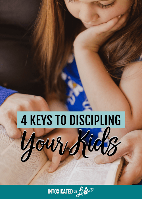 4 Keys To Discipling Your Kids