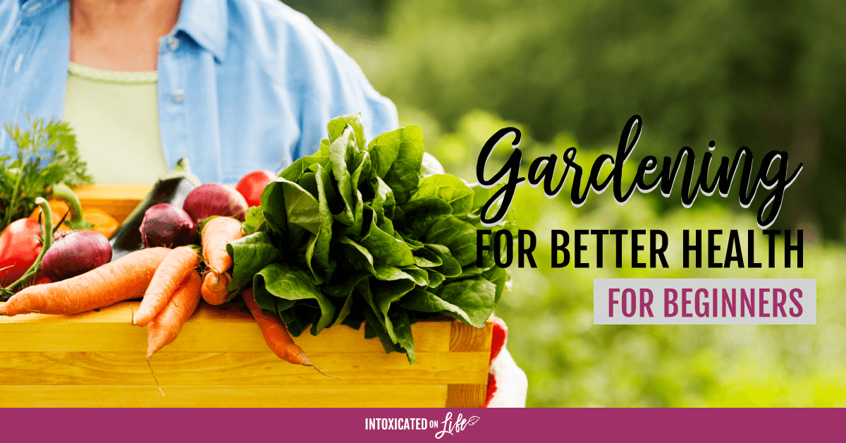 Gardening For Better Health For Beginners