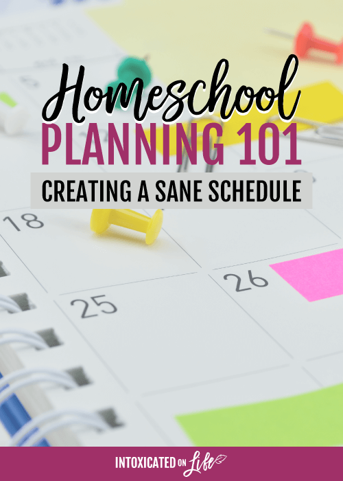 Homeschool Planning 101 Creating A Sane Schedule