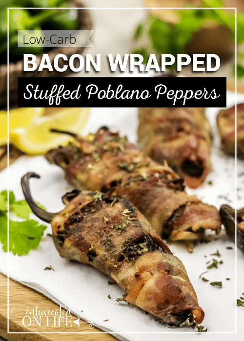 Low Carb Bacon Wrapped Stuffed Poblano Peppers