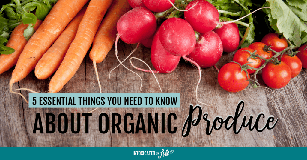 5 Essential Things You Need To Know About Organic Produce FB