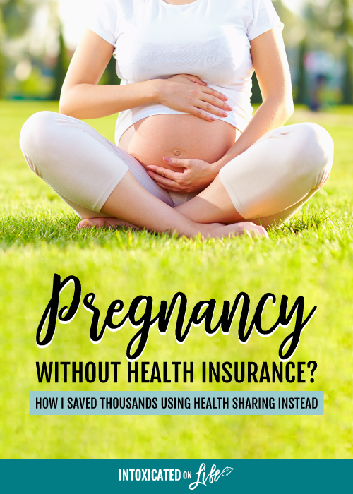 Pregnancy Without Health Insurance How I Saved Thousands Using Health Sharing Instead