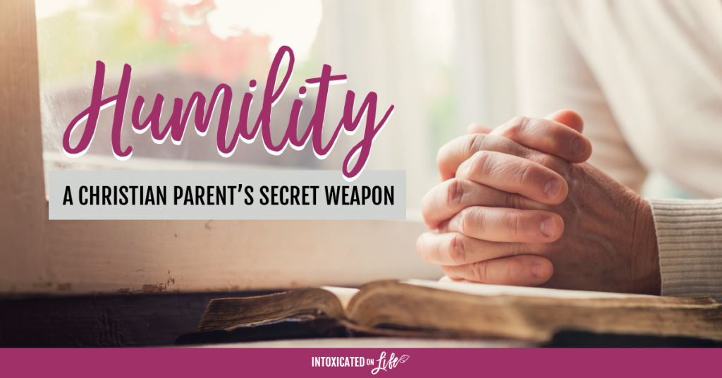 Humility A Christian Parents Secret Weapon FB