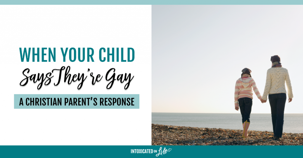 When Your Child Says Theyre Gay A Christian Parents Response FB