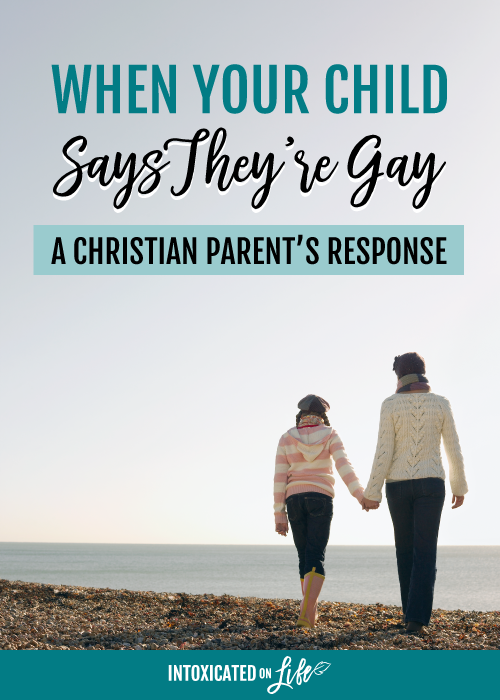 When Your Child Says Theyre Gay A Christian Parents Response