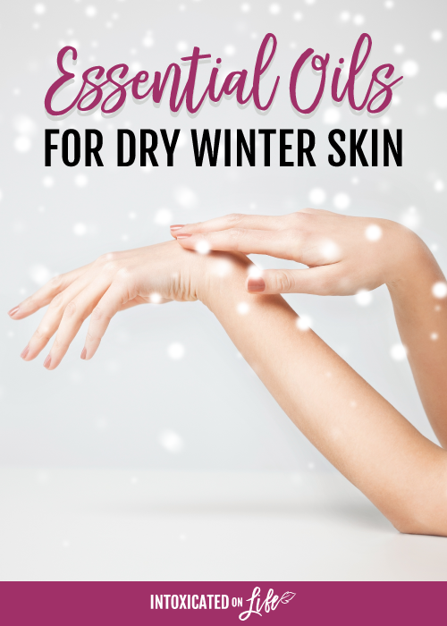 Essential Oils For Dry Winter Skin