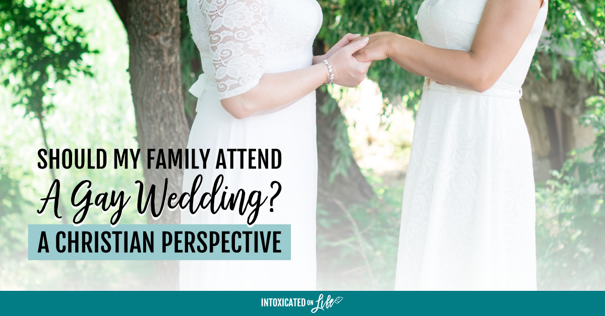 Should My Family Attend A Gay Wedding A Christian Perspective