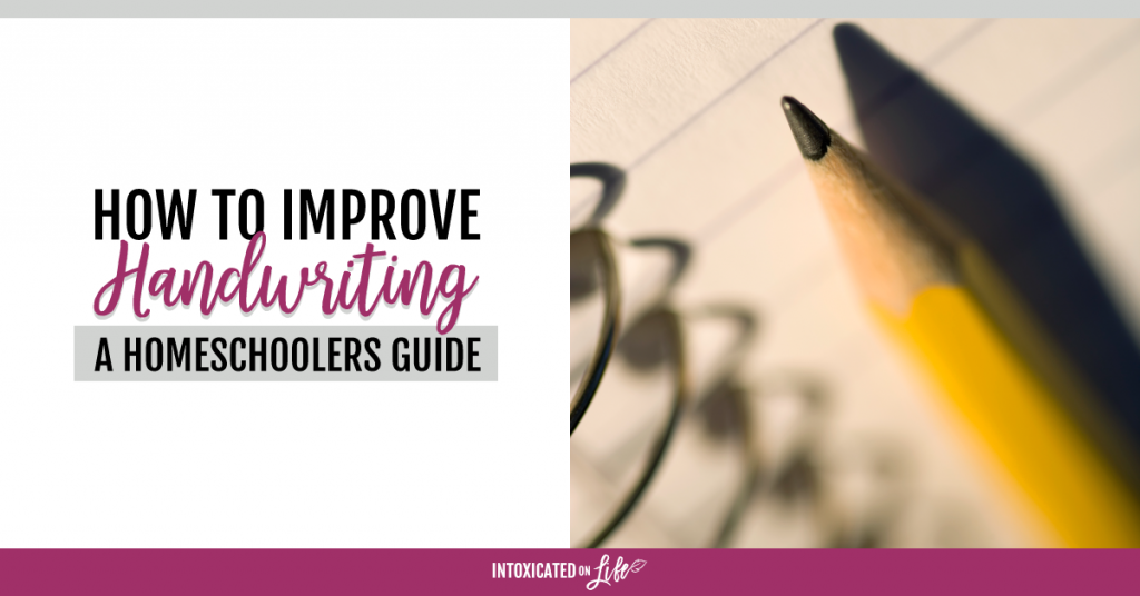 Improving Handwriting - a homeschoolers guide