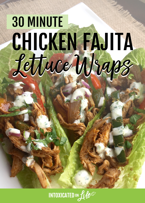 30 Minute Chicken Fajita Lettuce Wraps