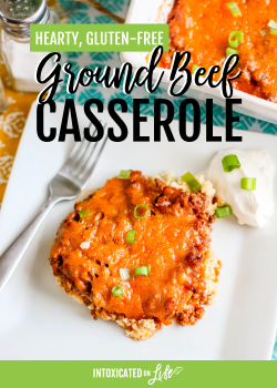 Hearty, Gluten-Free Ground Beef Casserole