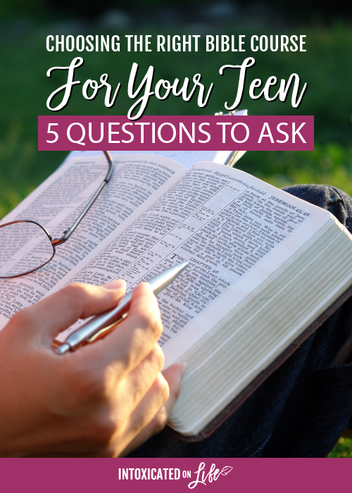 Choosing The Right Bible Course For Your Teen 5 Questions To Ask