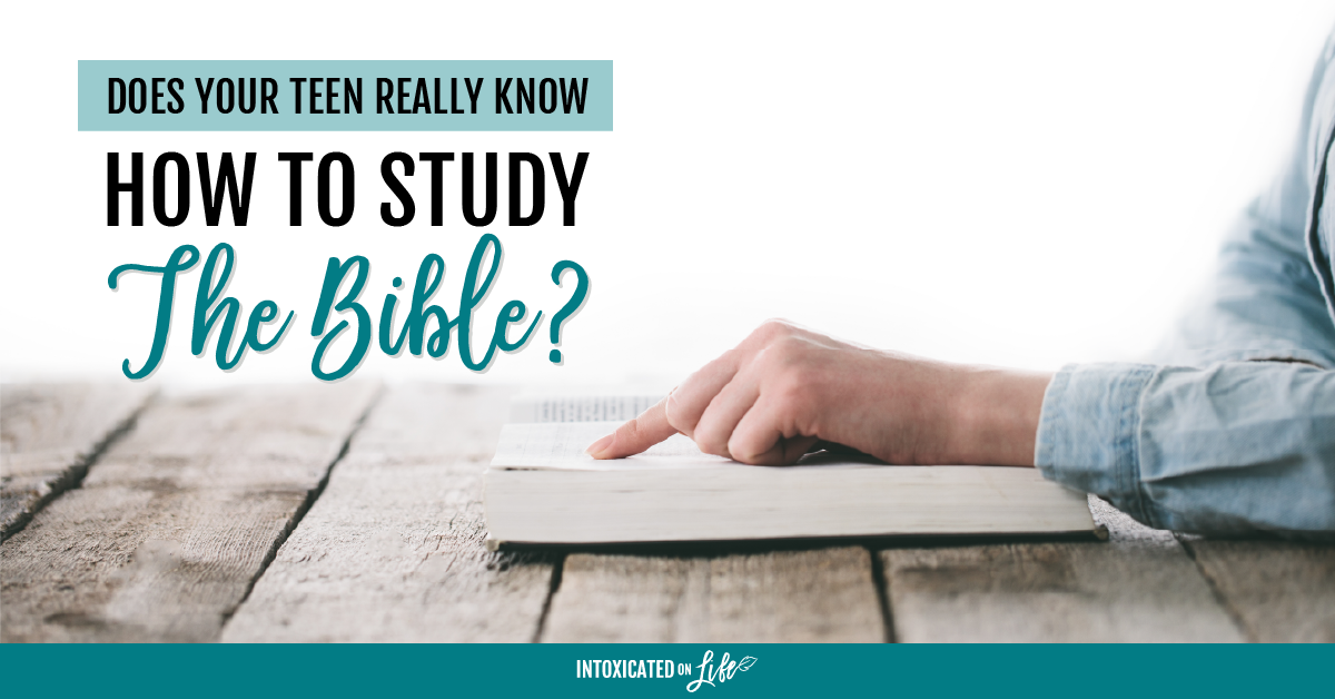 Does You Teen Really Know How To Study The Bible