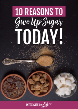 10 Reasons to Give Up Sugar Today!