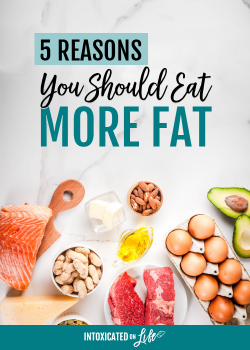 5 Reasons You Should Eat More Fat